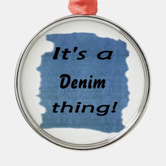 Es ist eine Denimsache! Silbernes Ornament (Vorne)