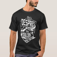 Es ist eine DESPRES-Sache, Sie würden es nicht ver