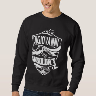 Es ist eine DIGIOVANNI Sache Geschenke Sweatshirt