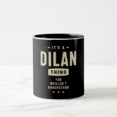 Es ist eine Dilan Sache - Name Dilan Zweifarbige Tasse (Mittel)