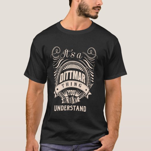 Es ist eine DITTMAR Sache Geschenke T-Shirt (Vorderseite)