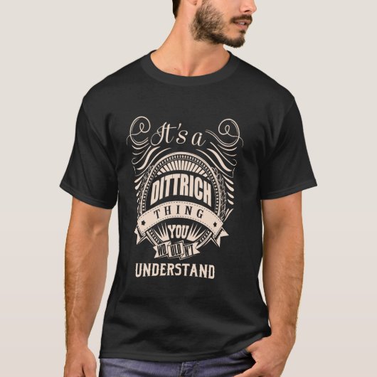 Es ist eine DITTRICH Sache Geschenke T-Shirt (Vorderseite)