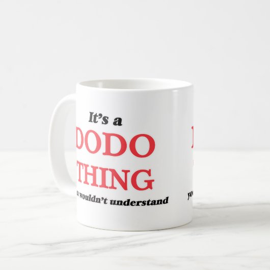 Es ist eine Dodosache, Sie würde verstehen nicht Kaffeetasse (Vorderseite Links)