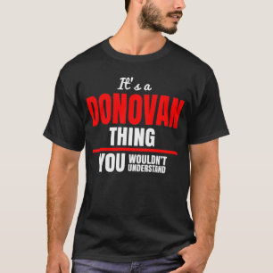Es ist eine Donovan-Sache, die man nicht verstehen T-Shirt