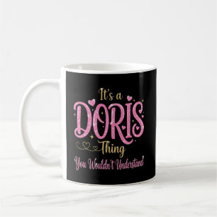 Es ist eine Doris-Sache, die du nicht verstehst Kaffeetasse
