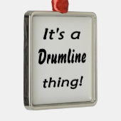 Es ist eine drumline Sache! Ornament Aus Metall (Rechts)
