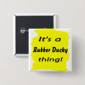 Es ist eine ducky Gummisache! Button (Vorne & Hinten)