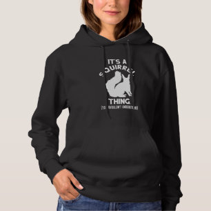 Es ist eine Eichhörnchen-Sache Lustiges Waldtier S Hoodie