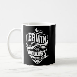 Es ist eine erwin Sache Kaffeetasse