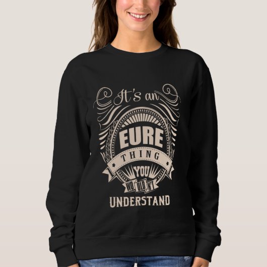 Es ist eine EURE Sache Geschenke Sweatshirt (Vorderseite)