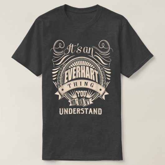 Es ist eine EVERHART-Sache, die man Gif nicht vers T-Shirt (Design vorne)