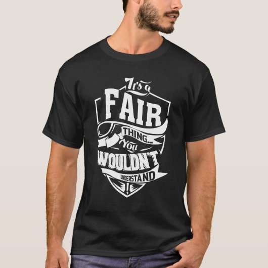 Es ist eine faire Sache T-Shirt (Vorderseite)