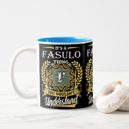 Es ist eine Fasulo-Sache, die du nicht verstehen k Zweifarbige Tasse