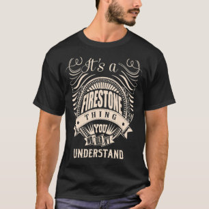 Es ist eine FIRESTONE Sache, die man nicht versteh T-Shirt