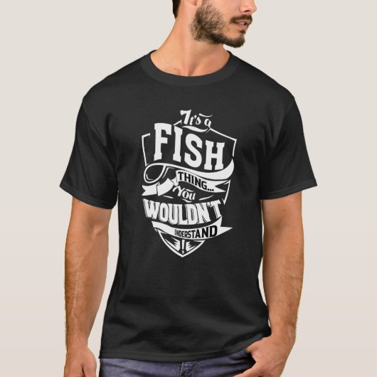 Es ist eine Fisch-Sache T-Shirt (Vorderseite)