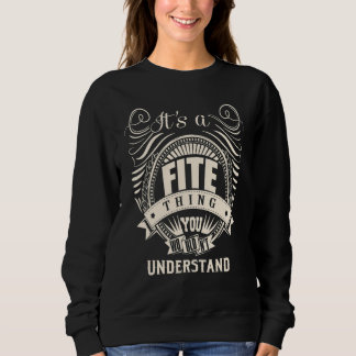 Es ist eine FITE-Sache, die du nicht verstehen wür Sweatshirt