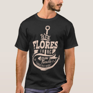Es ist eine FLORES Sache, man würde es nicht verst T-Shirt