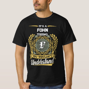 Es ist eine FOHN-Sache, die du nicht verstehst T-Shirt