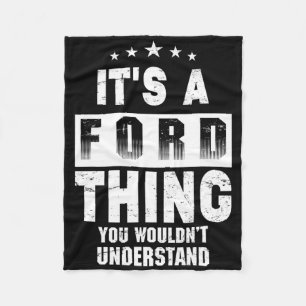 Es ist eine Ford-Sache, die du nicht verstehen wür Fleecedecke