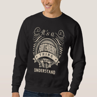 Es ist eine FORTENBERRY-Sache, die du nicht verste Sweatshirt