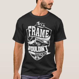 Es ist eine FRAME Sache T-Shirt