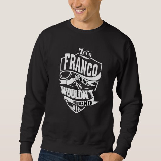Es ist eine Franco-Sache Sweatshirt (Vorderseite)