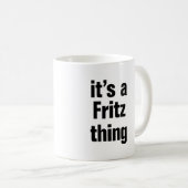 es ist eine fritte Sache Kaffeetasse (VorderseiteRechts)