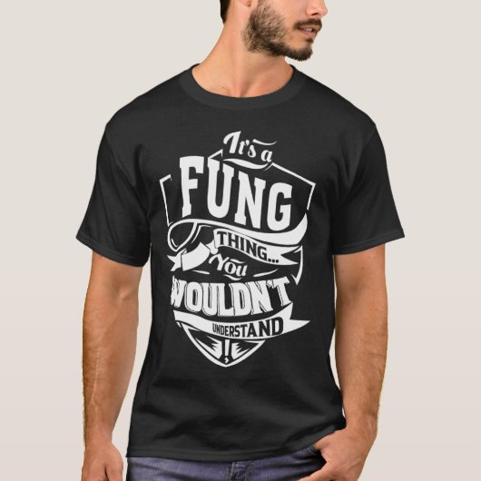 Es ist eine FUNG T-Shirt (Vorderseite)
