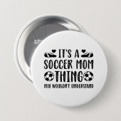 Es ist eine Fußball-Mama Button (Vorne & Hinten)