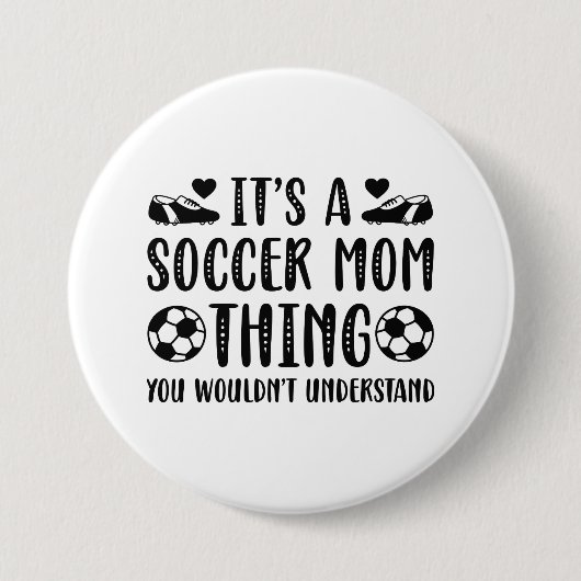 Es ist eine Fußball-Mama Button (Vorderseite)