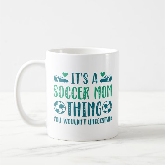 Es ist eine Fußball-Mama Kaffeetasse (Links)