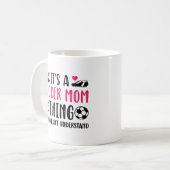 Es ist eine Fußball-Mama Kaffeetasse (Vorderseite Links)