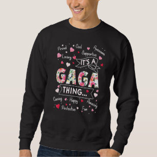 Es ist eine Gaga Sache Redewendungen Niedlich Oma Sweatshirt