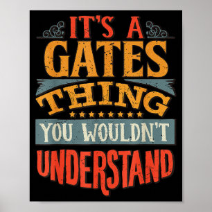 Es ist eine Gates-Sache, die du nicht verstehen wü Poster