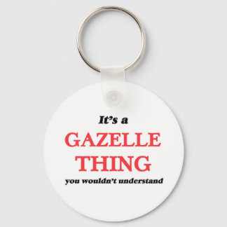 Es ist eine Gazelle-Sache, Sie würden es nicht ver Schlüsselanhänger