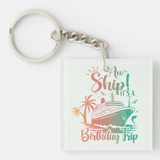 Es ist eine Geburtstagsreise! Kreuzfahrt Schlüsselanhänger (Vorderseite)