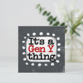 Es ist eine Gen Y Thing Grußkarte Karte (Stehend Vorderseite)