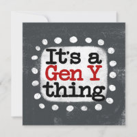 Es ist eine Gen Y Thing Grußkarte