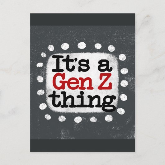 Es ist eine Gen Z Thing Postkarte (Vorderseite)