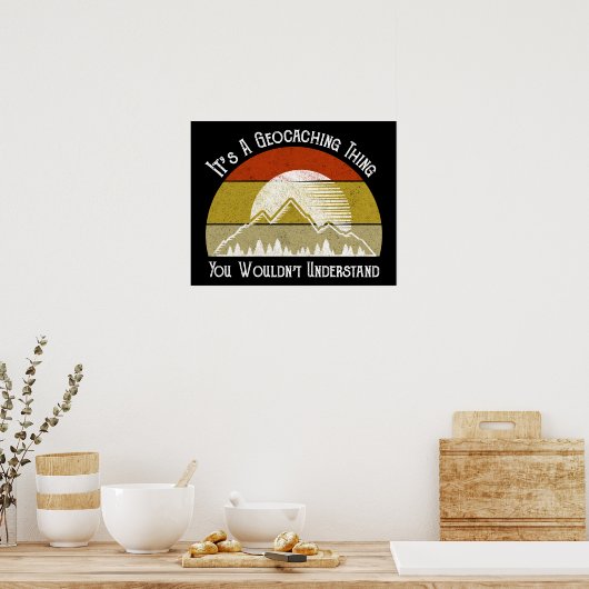 Es ist eine Geocaching-Sache - man würde es nicht Poster (Küche)