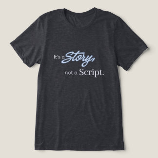 Es ist eine Geschichte, keine Skript – Hellblauer  Tri-Blend Shirt