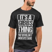 Es ist eine Gibbs Sache, die man nicht verstehen w T-Shirt (Vorderseite)