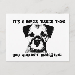 Es ist eine Grenzschutzgebiet Terrier Sache ... Postkarte
