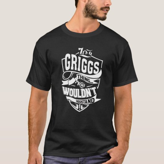 Es ist eine Griggs-Sache T-Shirt (Vorderseite)