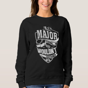 Es ist eine große Sache Sweatshirt