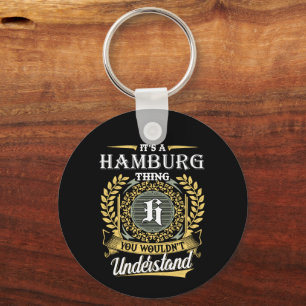 Es ist eine Hamburger Sache, die du nicht verstehe Schlüsselanhänger