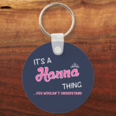 Es ist eine Hanna-Sache, die du nicht verstehen wü Schlüsselanhänger (Vorderseite)