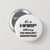 Es ist eine Harfensache, die Sie nicht verstehen Button (Vorne & Hinten)