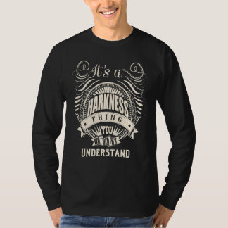 Es ist eine HARKNESS-Sache, die du nicht verstehst T-Shirt