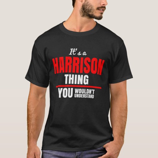 Es ist eine Harrison Sache, die man nicht den Name T-Shirt (Vorderseite)